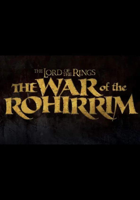 The Lord of the Rings : The War of the Rohirrim