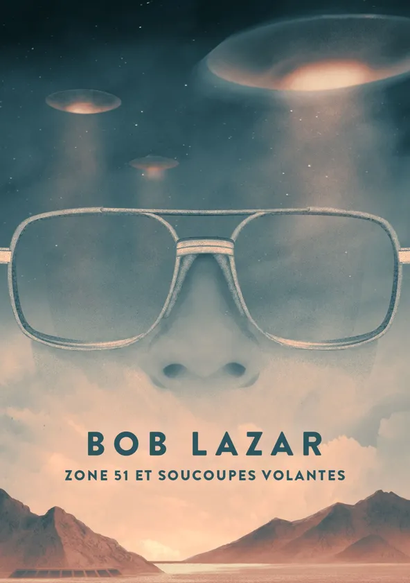 Bob Lazar : Zone 51 et soucoupes volantes