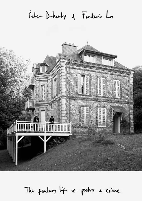 Peter Doherty et Frédéric Lo : The Fantasy Life of Poetry and Crime